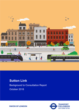 Sutton Link Background to Consultation Report October 2018