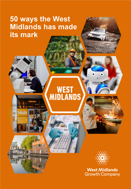 50 Ways the West Midlands Has Made Its Mark 50 Ways the West Midlands Has Made Its Mark