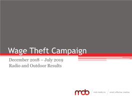 Wage Theft Campaign December 2018 – July 2019 Radio and Outdoor Results Fresno Market - Overview