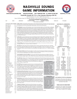 Nashville Sounds Game Information @Nashvillesounds First Tennessee Park 19 Junior Gilliam Way Nashville, TN 37219 Nashville Sounds (65-72) Vs