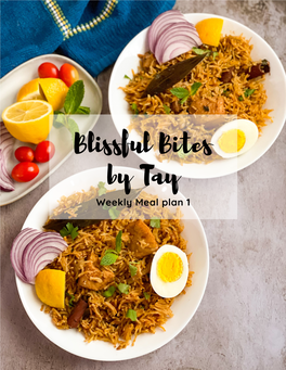 Blissful Bites by Tay Weekly Meal Plan 1 BLISSFUL Weekly Meal Plan 1 BITES by TAY