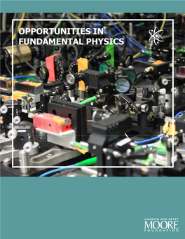 OPPORTUNITIES in FUNDAMENTAL PHYSICS Table of Contents