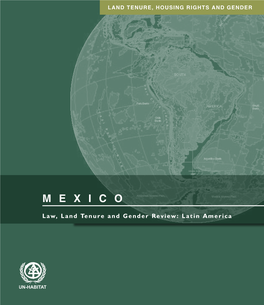 M E X I C O Law, Land Tenure and Gender Review: Latin America