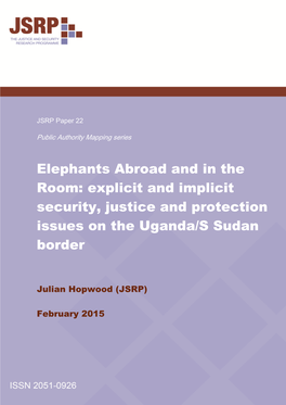 Explicit and Implicit Security, Justice and Protection Issues on the Uganda/S Sudan Border
