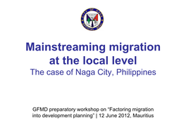 Mainstreaming Migration at the Local Level the Case of Naga City, Philippines