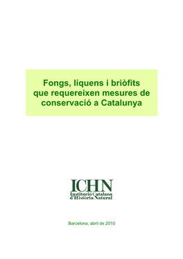 Fongs, Líquens I Briòfits Que Requereixen Mesures De Conservació a Catalunya