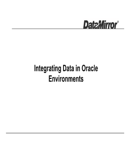Integrating Data in Oracle Environments Agenda