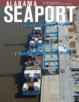 May 2009 Alabama Seaport • May 2009 5 of Shippers Are Local, but Never Had a Port Before and Now Approximately Half of Its Initial Capacity