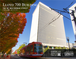 Lloyd 700 Building 700 NE MULTNOMAH STREET PORTLAND, OR 97232 Lloyd 700 Building 700 NE MULTNOMAH STREET PORTLAND, OR 97232