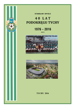 4 0 Lat 4 0 Lat Podokręgu Tychy 1976