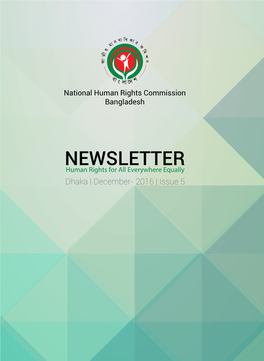 Newsletterhuman Rights for All Everywhere Equally Dhaka | December- 2016 | Issue 5