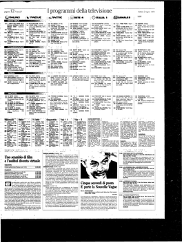 I Programmi Della Televisione Sabato 2 Luglio 1994 TO3S RAIUNO I % RAJDU€ I ^RAJTR€ | XRETE 4 ITALIA 1 BICANALE 5 MATTINA