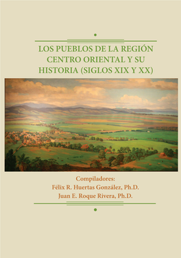 Los Pueblos De La Región Centro Oriental Y Su Historia (Siglos Xix Y Xx)