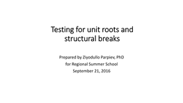 Testing for Unit Roots and Structural Breaks