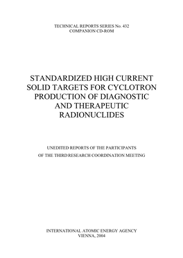 Standardized High Current Solid Targets for Cyclotron Production of Diagnostic and Therapeutic Radionuclides