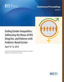 Ending Gender Inequalities: Addressing the Nexus of HIV, Drug Use, and Violence with Evidence-Based Action April 12-13, 2016