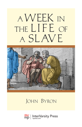 A Week in the Life of a Slave by John Byron