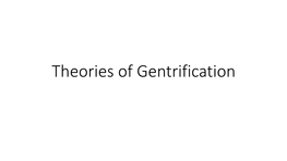 Theories of Gentrification Gentrification