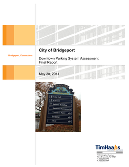 City of Bridgeport Bridgeport, Connecticut Downtown Parking System Assessment Final Report