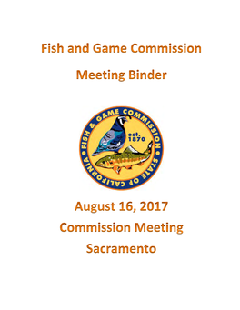 August 16, 2017, California Fish and Game Commission Meeting Binder