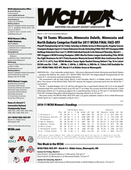Top 10 Teams Wisconsin, Minnesota Duluth, Minnesota and North Dakota Comprise Field for 2011 WCHA FINAL FACE-OFF