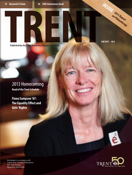 Trent Magazine 44.3 1 TRENT Is Published Three Times a Year EDITOR’S NOTES in June, September and February, by the Trent University Alumni Association