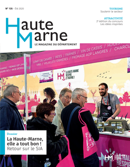 La Haute-Marne, Elle a Tout Bon ! Retour Sur Le SIA Sommaire N°135 Été 2020 LE DOSSIER L’ACTUALITÉ VOTRE TERRITOIRE