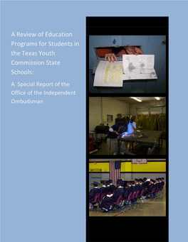 A Review of Education Programs for Students in the Texas Youth Commission State Schools: a Special Report of the Office of the Independent Ombudsman