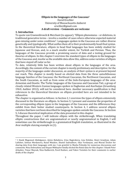 Ellipsis in the Languages of the Caucasus 1 David Erschler University of Massachusetts Amherst Erschler@Gmail.Com a Draft Version – Comments Are Welcome 1