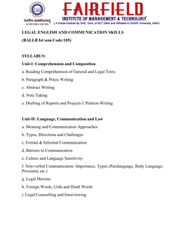 LEGAL ENGLISH and COMMUNICATION SKILLS (BALLB Ist Sem Code:105) SYLLABUS: Unit-L: Comprehension and Composition A. Reading Comp