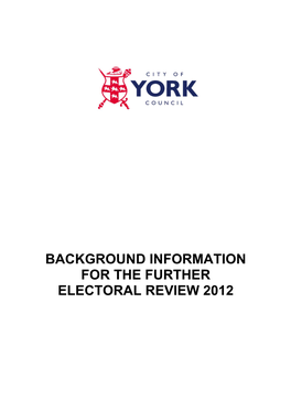 Background Information for the Further Electoral Review 2012