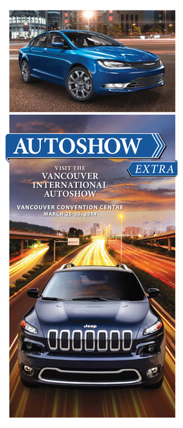 Autoshow Extra Vancouver Convention Centre B:21” S:20” T:21” March 25 30, 2014