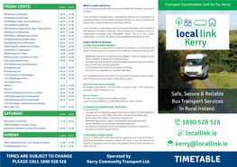 Timetable Outlines the Public & Community Transport Service in Kerry S217 Ballylongford Area 09.30 12.30 and All These Services Are Open to the General Public
