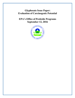 Glyphosate Issue Paper: Evaluation of Carcinogenic Potential EPA's Office of Pesticide Programs September 12, 2016