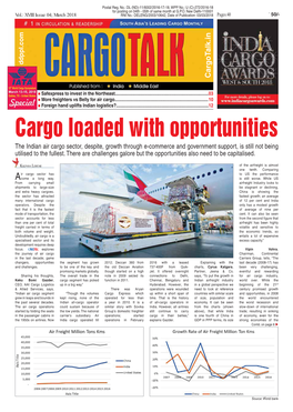 Cargo Loaded with Opportunities the Indian Air Cargo Sector, Despite, Growth Through E-Commerce and Government Support, Is Still Not Being Utilised to the Fullest