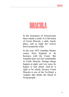 Count Dracula, a Dark, Lonely Place, and at Night the Wolves Howl Around the Walls