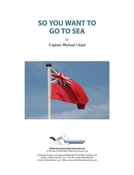 SO YOU WANT to GO to SEA by Captain Michael Lloyd