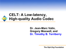 CELT: a Low-Latency, High-Quality Audio Codec