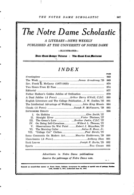 The Notre D Ame Scholastic a LITERARY—NEWS WEEKLY PUBLISHED at the UNIVERSITY of NOTRE DAME