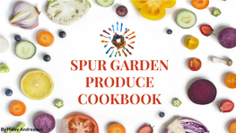 Spur Garden Produce Cookbook