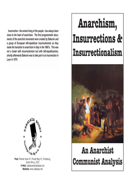 Anarchism, Insurrection - the Armed Rising of the People - Has Always Been Close to the Heart of Anarchism