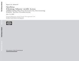Serbia Doing More with Less Addressing the Fiscal Crisis by Increasing Public Disclosure Authorizedpublic Disclosure Authorized Public Sector Productivity