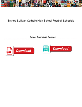 Bishop Sullivan Catholic High School Football Schedule