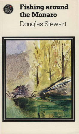 Fishing Around the Monaro Douglas Stewart This Book Was Published by ANU Press Between 1965–1991