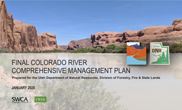 FINAL COLORADO RIVER COMPREHENSIVE MANAGEMENT PLAN Prepared for the Utah Department of Natural Resources, Division of Forestry, Fire & State Lands