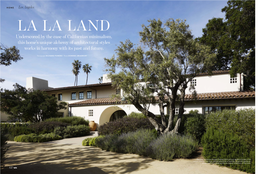 Los Angeles LA LA LAND Underscored by the Ease of Californian Minimalism, This Home’S Unique Alchemy of Architectural Styles Works in Harmony with Its Past and Future