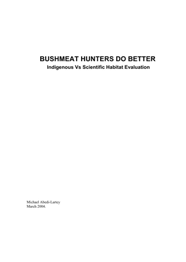 BUSHMEAT HUNTERS DO BETTER Indigenous Vs Scientific Habitat Evaluation