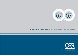 NATIONAL RAIL TRENDS 2007-2008 QUARTER THREE Contents National Rail Trends 2007 - 2008 Q3 Contents