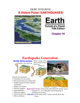 Earthquake Generation Brittle Deformation Break = Energy Release Bending = Stress Build up and Movement Along a Fault Occurs