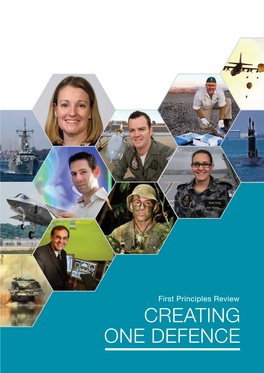 CREATING ONE DEFENCE First Principles Review CREATING ONE DEFENCE 2 First Principles Review | CREATING ONE DEFENCE CONTENTS